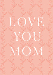 Love You Mom Greeting Card